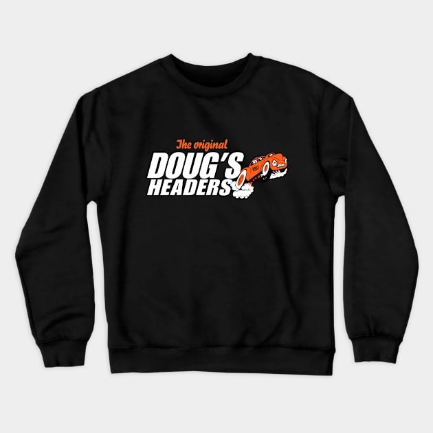 DOUG'S HEADER ORIGINAL Crewneck Sweatshirt by bakingsoda